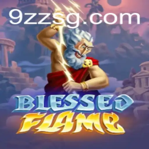 Dive into the Epic World of BlessedFlame: A Comprehensive Guide